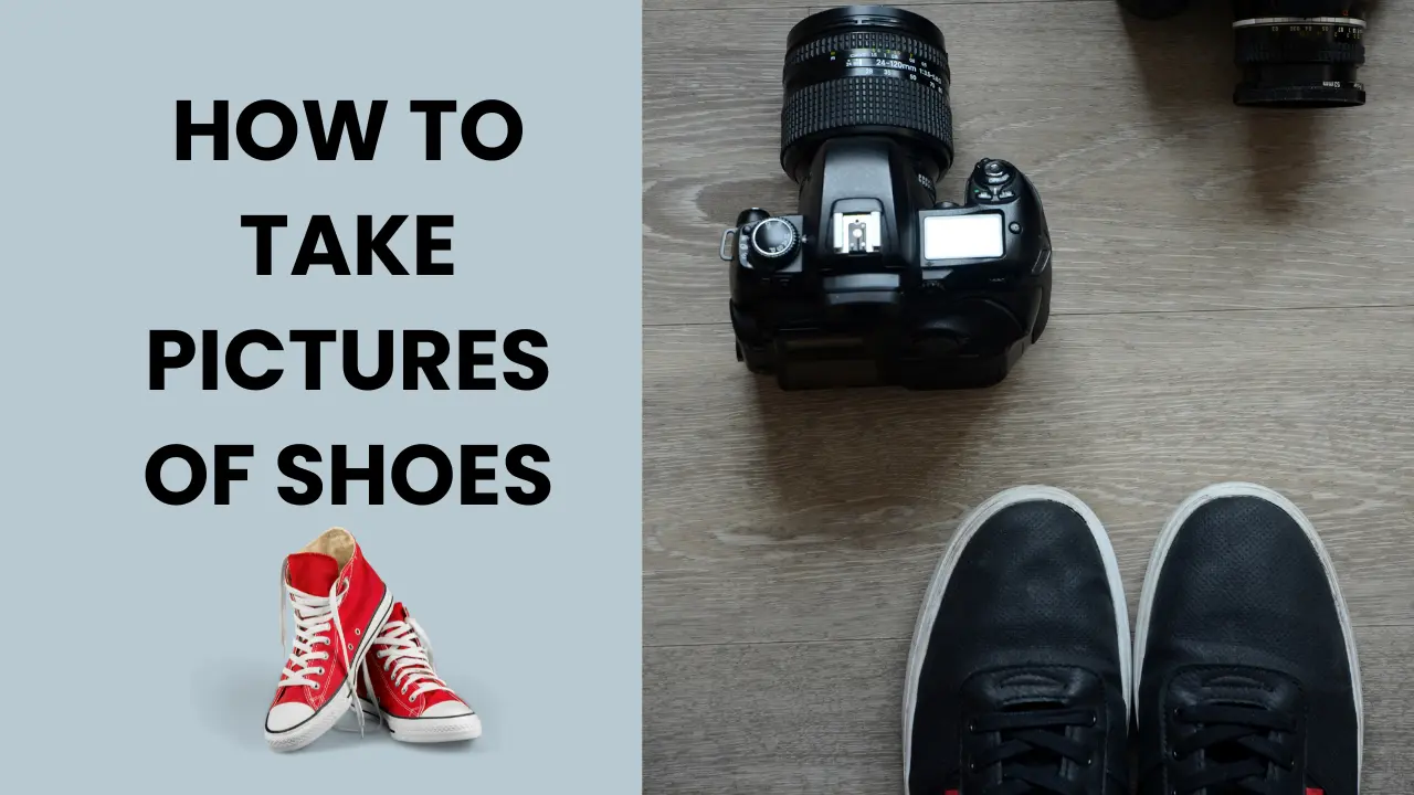 How to Take Stunning Photos of Your Favorite Shoes